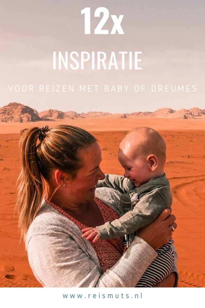 Wees Belang Feat 12x inspiratie voor reizen met een baby of dreumes - Reismuts.nl